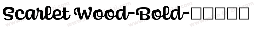 Scarlet Wood-Bold字体转换